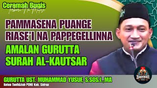 Download Lagu CERAMAH BUGIS | AMALAN SURAH AL-KAUTSAR | GURUTTA UST. MUHAMMAD YUSUF, S.SOS.I.,MA MP3