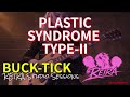 PLASTIC SYNDROME TYPE-II / BUCK-TICK (Cover)【REIRA Studio Sessions】