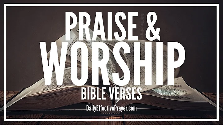 Powerful Bible Verses for Worship and Praise