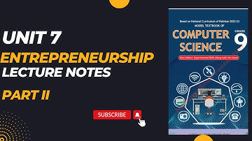 Class 9th Computer | Unit 7 | Entrepreneurship | Lecture Notes | Part II | Fbise NBF New Book 2024