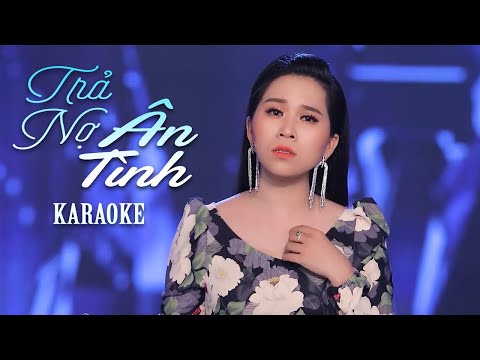 [KARAOKE] Trả Nợ Ân Tình - Hồng Phượng