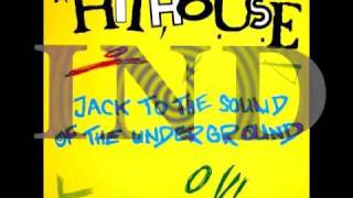 Hithouse - Jack To The Sound Of The Underground