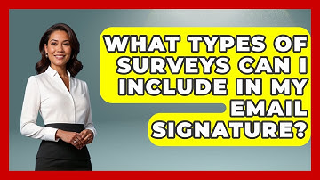 What Types of Surveys Can I Include in My Email Signature? - TheEmailToolbox.com