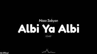 Albi Ya Albi - Nissa Sabyan cover | Lirik Video Latin & Terjemahan