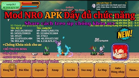 Ngọc Rồng Online - MOD NRO Android siêu nhiều chức năng cho một bản MOD (Hướng dẫn cách tải).