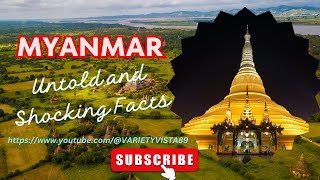 Myanmar| Untold & Hidden Facts Revealed (Explore the Mysteries of Burma!) #youtube #varietyvista89