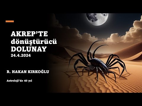 Akrep'te dönüştürücü dolunay - R. Hakan Kırkoğlu