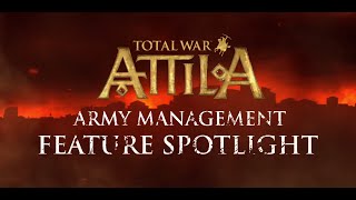 Total War: ATTILA – Army Management Feature Spotlight ESRB