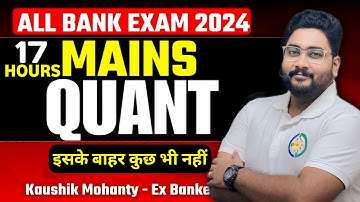 🚀 Mains Quant One Shot for Banking Exams 2024 || Master Every Topic in One Go!! Mains By Kaushik Sir