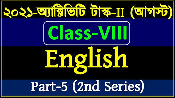 Class 8 model activity task English part 5 | 2021 activity task II (august) |  2nd series, viii