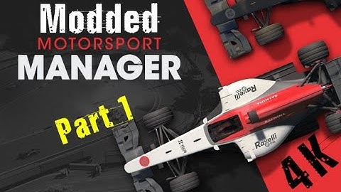 Motorsport Manager (Modded) Uncut - FIRE Mod 2018 - Part 1: How