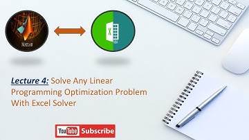 Lecture 4: Solve any Linear Programming Optimization Problem with Excel Solver