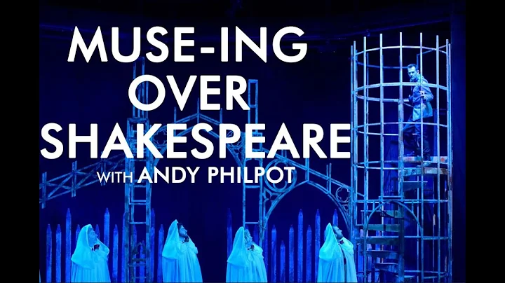 Muse-ing over Shakespeare with Andy Philpot - Henr...