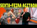 GLOBO ESPORTE FLAMENGO! DEMISSÃO DE FELIPE LUIS NO FLAMENGO? SEXTA FEIRA AGITADA!
