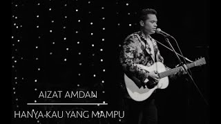 Aizat Amdan - Hanya Kau Yang Mampu Sampai Ke Hari Tua Medley (Live at the Theatre)