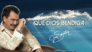 Video thumbnail of "Joan Sebastian - Que Dios Bendiga (LETRA)"