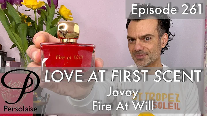 Jovoy Fire At Will perfume review on Persolaise Love At First Scent episode 261 - DayDayNews