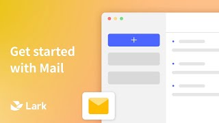 Lark | Get started with Mail