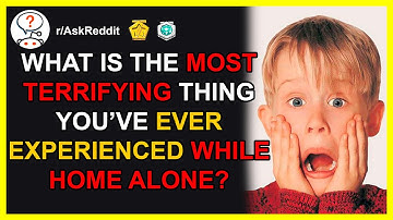 Whats the most terrifying thing you