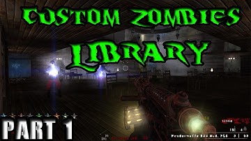 Custom Zombies - Library part 1 "Boss Zombie too OP"