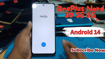OnePlus Nord N30 SE 5G Frp Bypass Android 14 Google Account Unlock Without Pc