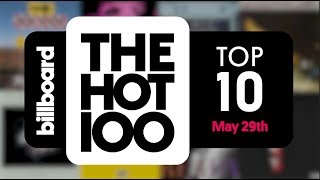 Early Release! Billboard Hot 100 Top 10 May 29th 2018 Countdown | 