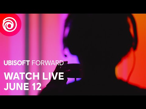 Ubisoft Forward - Watch Live June 12