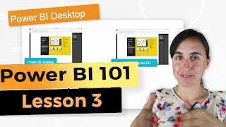 Lesson 3: Intro to Power BI Desktop - Power BI 101