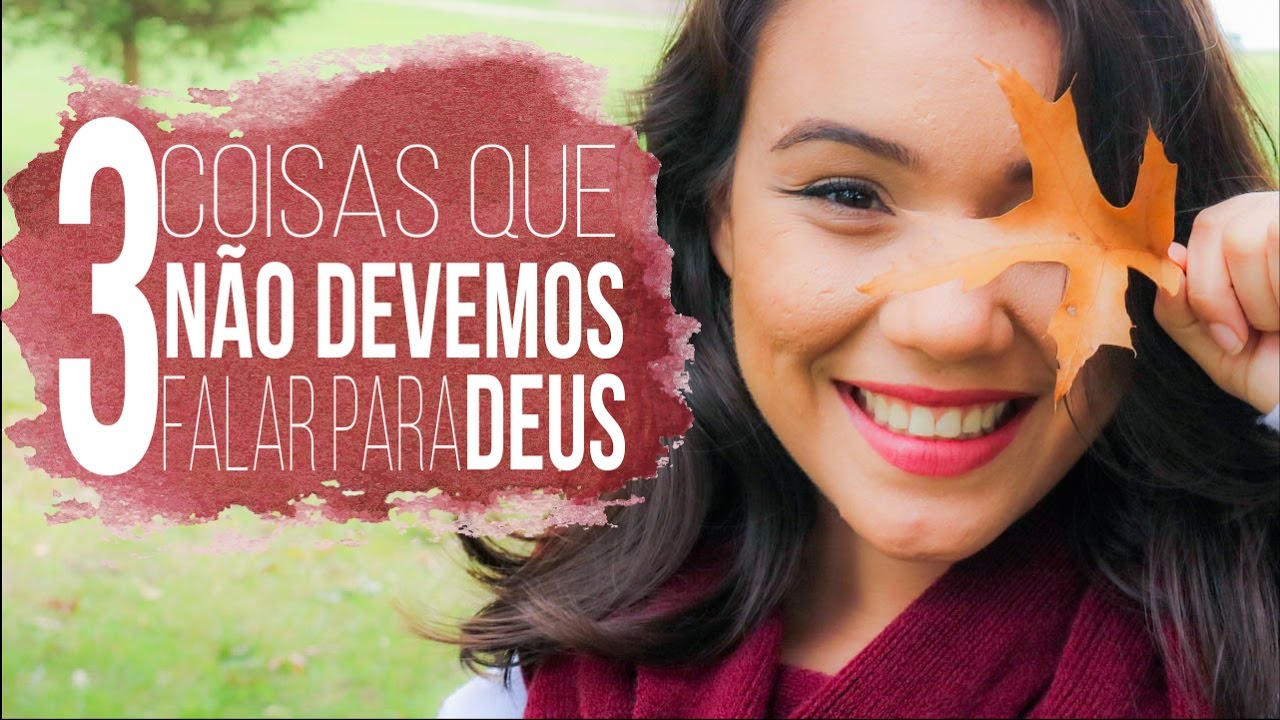 3 COISAS QUE NÃO DEVEMOS FALAR PARA DEUS autoestima en la adolescencia