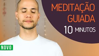 Meditação Guiada - 10 minutos! | Equilíbrio interno, foco, harmonia, paz. Mindfulness!