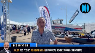 Salon des Pêches de Royan 2024 - le nouveau rendez-vous outdoor a réussi son lancement by ActuNautique - Yachting Art 443 views 4 days ago 6 minutes, 44 seconds
