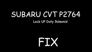 Subaru CVT TR690 Lock-Up duty solenoida maina P2764 FIX