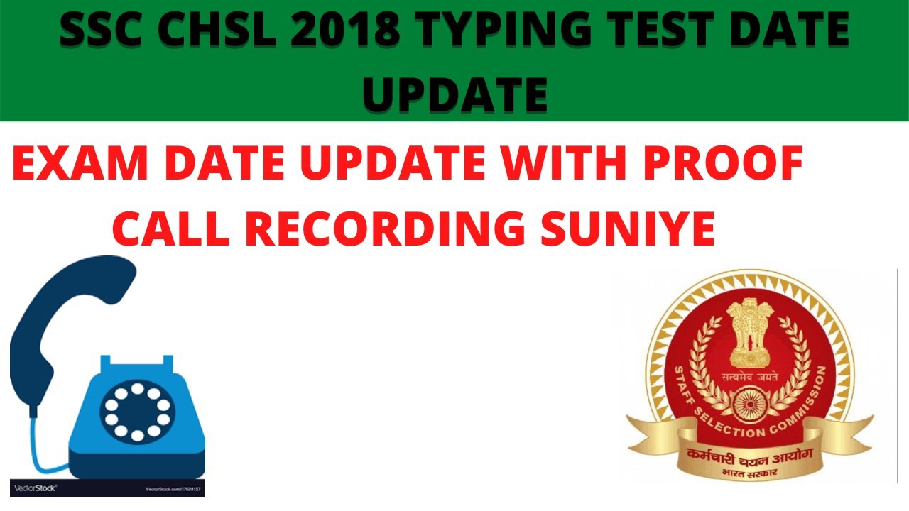SSC CHSL 2018 TYPING TEST DATE UPDATE. SSC CHSL TYPING TEST KAB HOGA? SUNIYE CALL RECORDING 