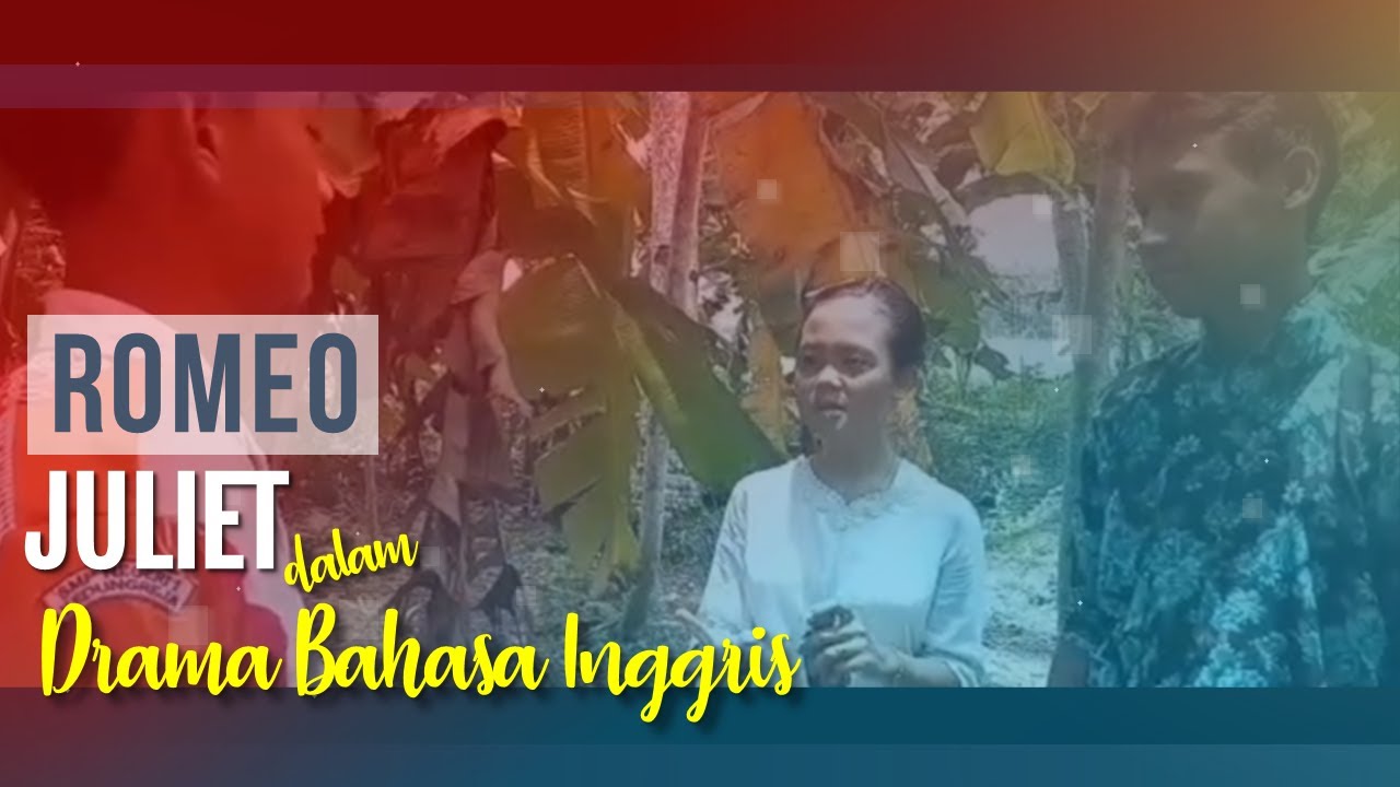 Naskah Drama Romeo Dan Juliet Dalam Bahasa Inggris | Kisah Romeo Juliet