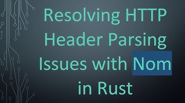 Resolving HTTP Header Parsing Issues with Nom in Rust