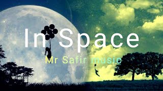 Mr Safir - In Space (Original Music) Jay Aliyev Style