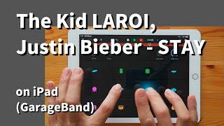 The Kid LAROI, Justin Bieber - STAY on iPad(GarageBand)//ガレージバンドiOSで作ってみた【DTM】