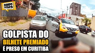 GOLPISTA DO BILHETE PREMIADO é PRESO EM CURITIBA