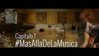 #MasAllaDeLaMusica - #Capitulo 1
