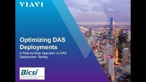 Optimizing DAS Deployments. Enterprise DAS Testing Webinar