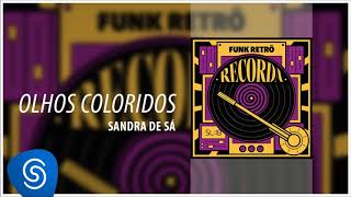 Video voorbeeld van "Sandra de Sá - Olhos Coloridos (Recorda Sucessos: Funk Retrô) [Áudio Oficial]"