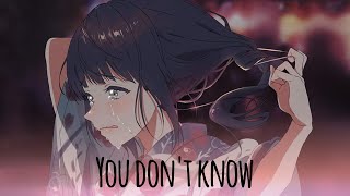 Nightcore - You Don't Know (lyrics)