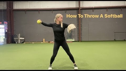 How To Throw A Softball