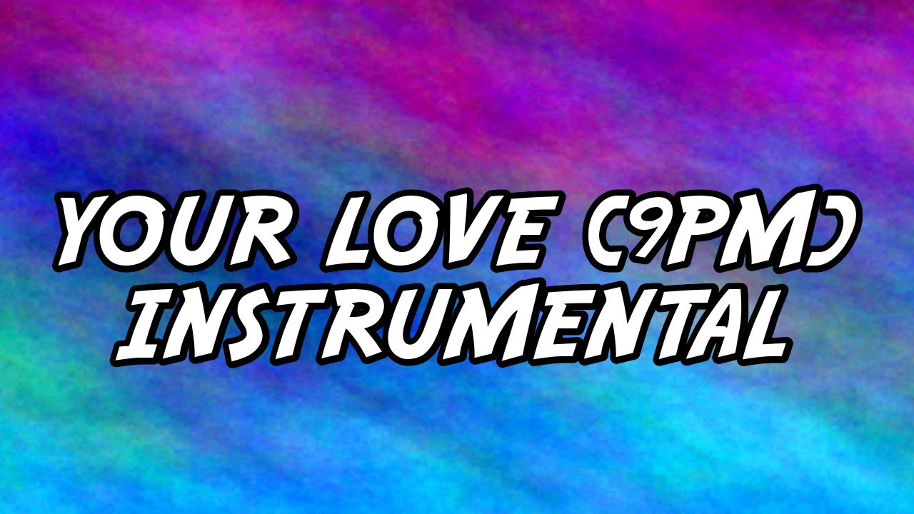 ATB x Topic x A7S Your Love (9PM) (Instrumental)