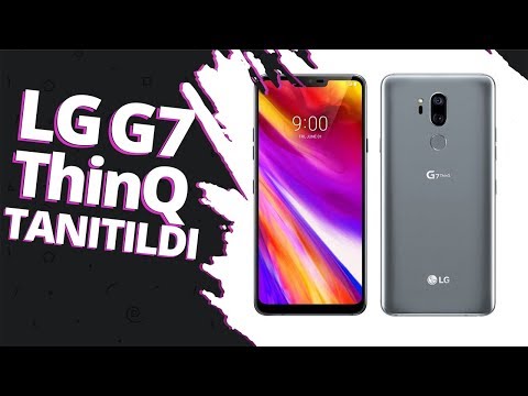 LG G7 ThinQ özellikleri! - Sizce telefon nasıl olmuş?