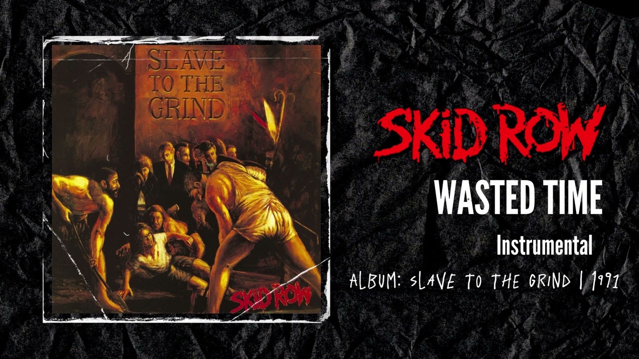 Skid Row - Wasted Time | Instrumental - YouTube