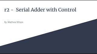 Serial Adder with Control - r2 - CSC120