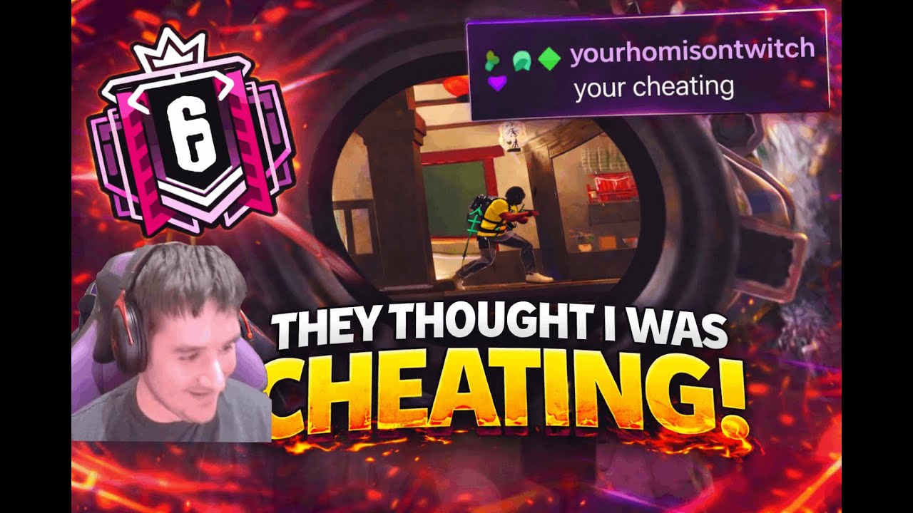 THEY SAID I WAS  CHEATING IN RAINBOW SIX SIEGE
