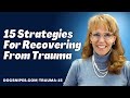 15 Tips for Overcoming and Coping with Trauma