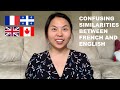 Confusing Similarities Between French and English